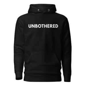 The Unbothered Premium Hoodie